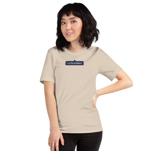 Short-sleeve unisex t-shirt "I'm the problem."