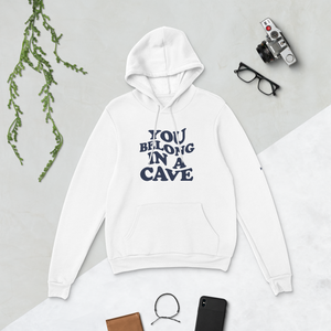 Unisex hoodie "You belong in a cave"