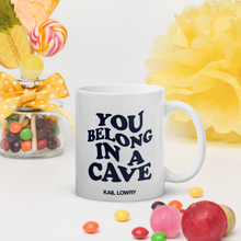 Load image into Gallery viewer, White glossy mug &quot;You belong in a cave&quot;